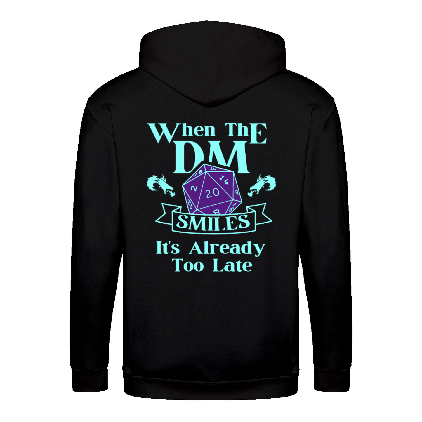 When the DM smiles its already too late (1) - Zip-Hoodie
