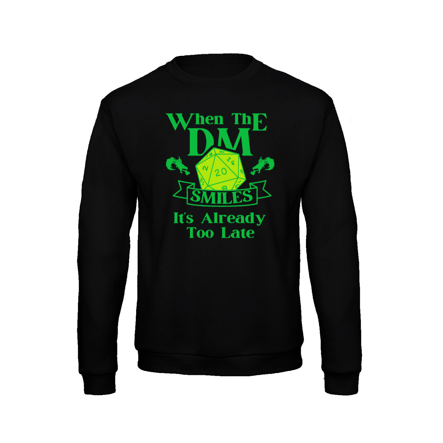 WHEN THE DM SMILES ITS ALREADY TOO LATE (3) - Long sleeve t-shirt soft