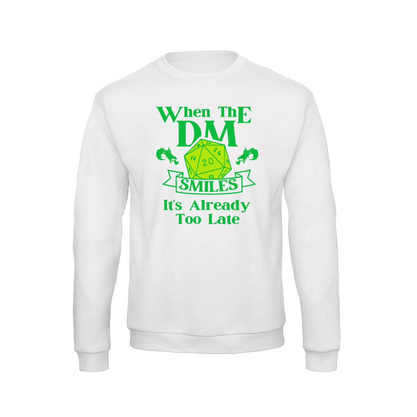 WHEN THE DM SMILES ITS ALREADY TOO LATE (3) - Long sleeve t-shirt soft