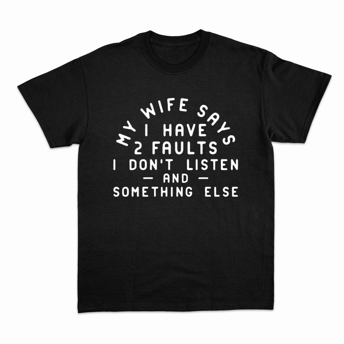 My Wife Says T-shirt – Sjov statement T-shirt – produktbillede 13