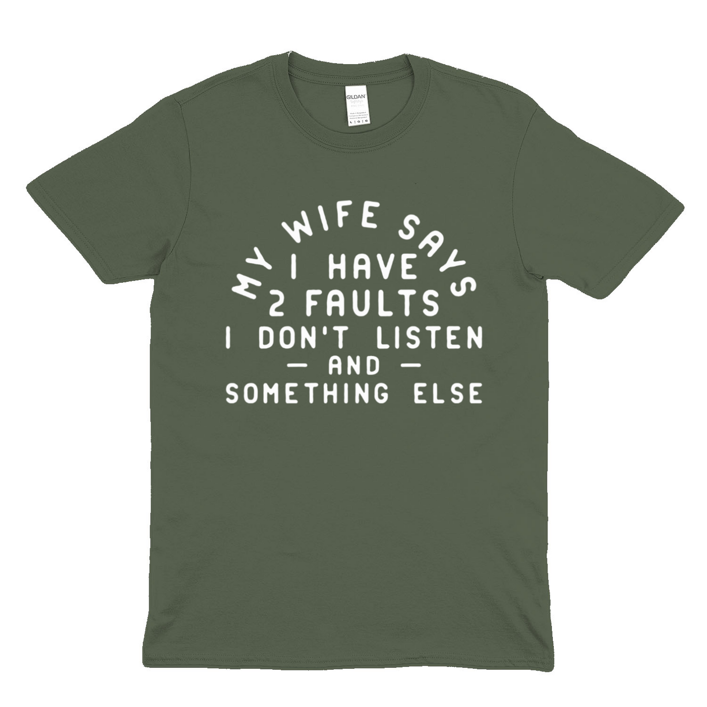 MY WIFE SAYS - Soft Unisex T-Shirt