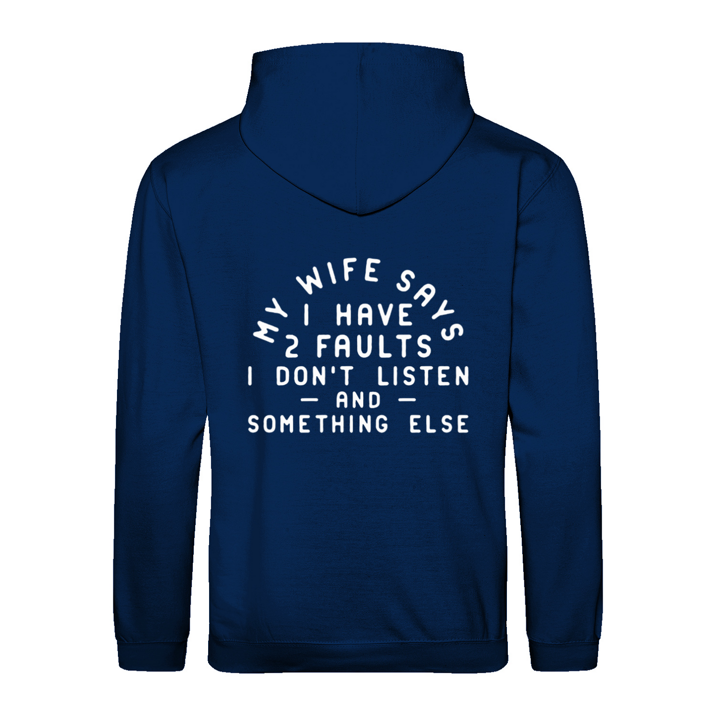 MY WIFE SAYS - Hoodie unisex regular fit