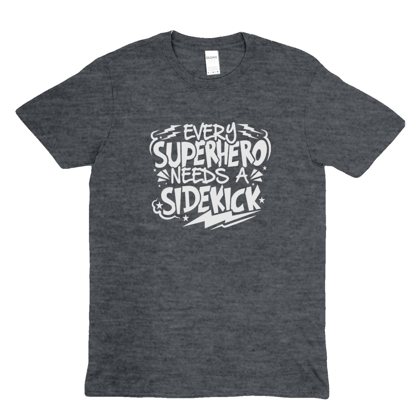 SUPERHERO NEEDS A SIDEKICK - Soft Unisex T-Shirt
