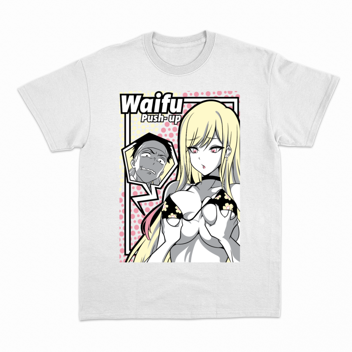WAIFU PUSH UP - Heavier fabric t-shirt