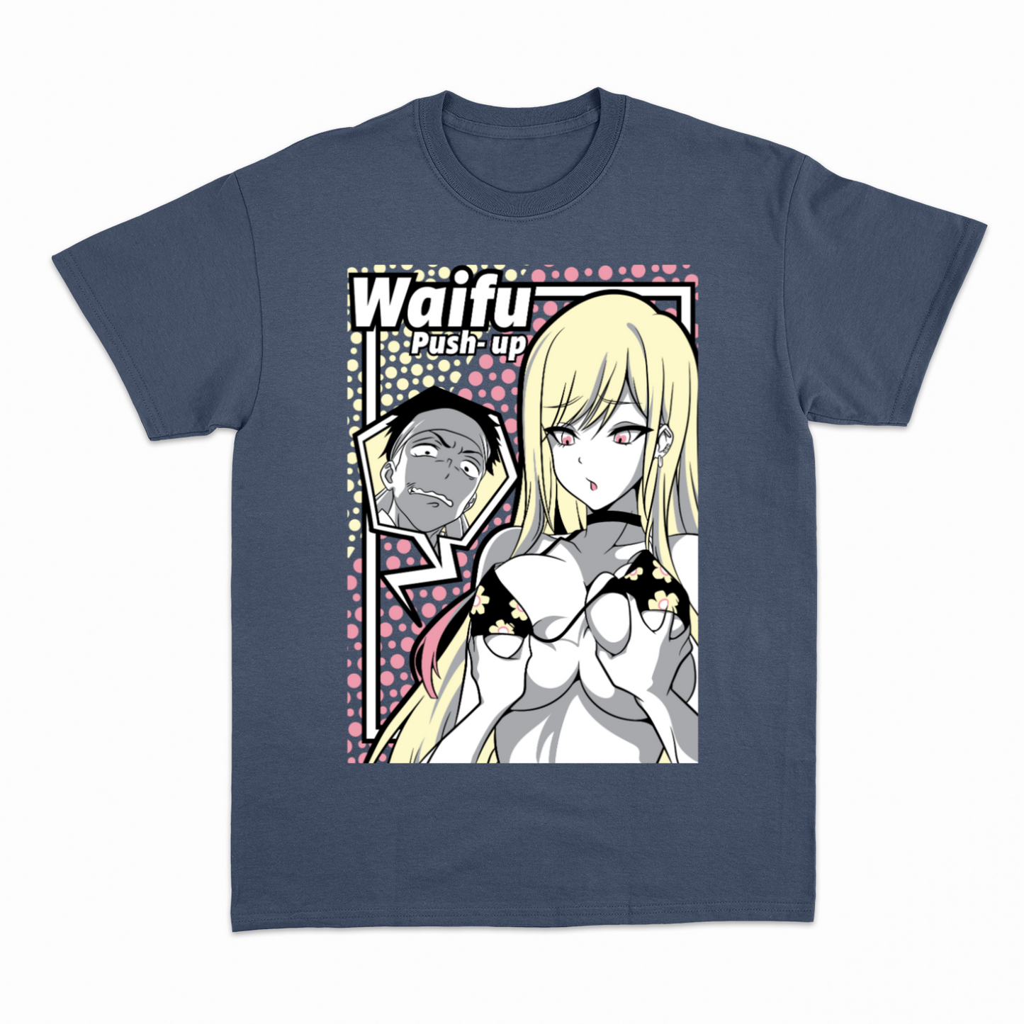 WAIFU PUSH UP - Heavier fabric t-shirt