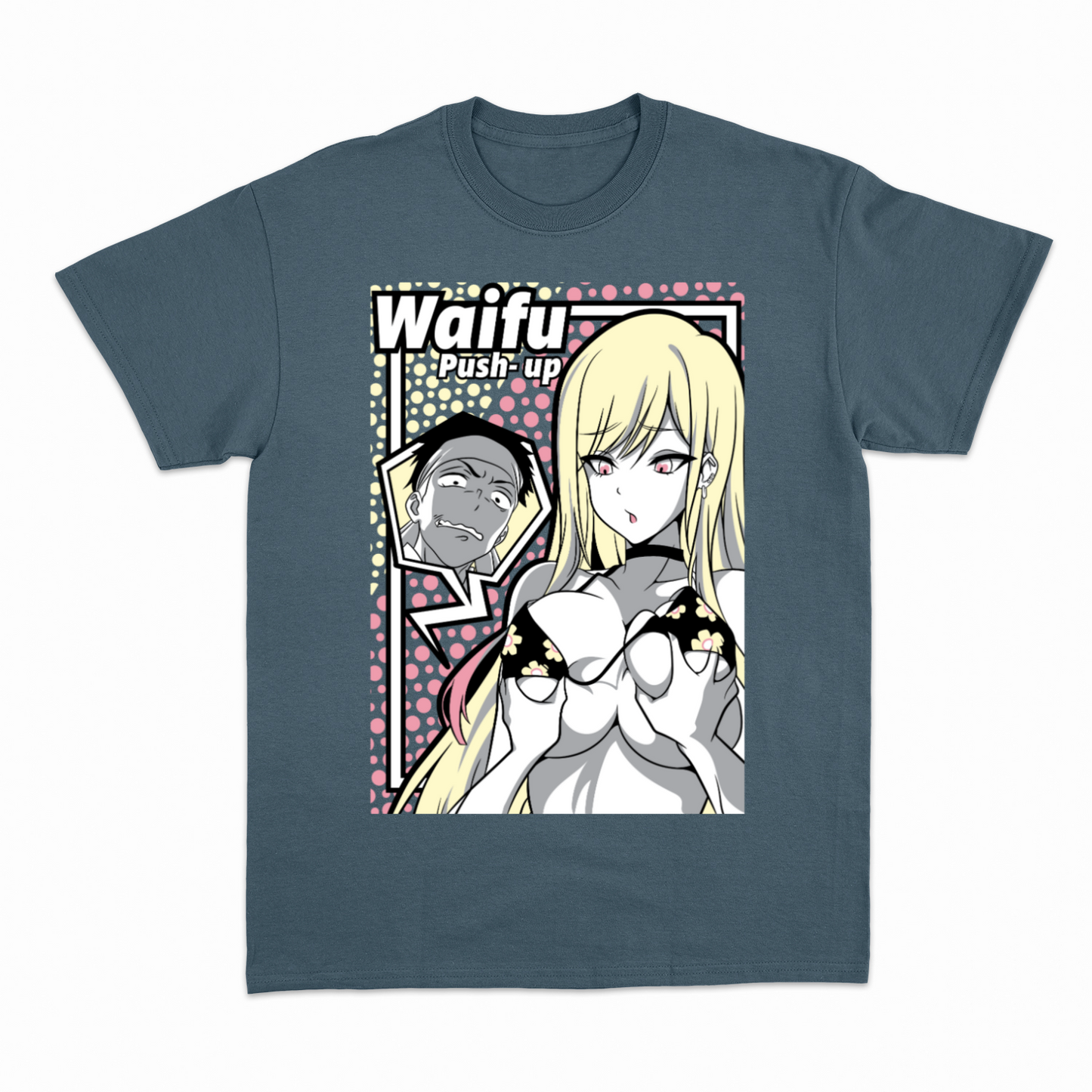 WAIFU PUSH UP - Heavier fabric t-shirt