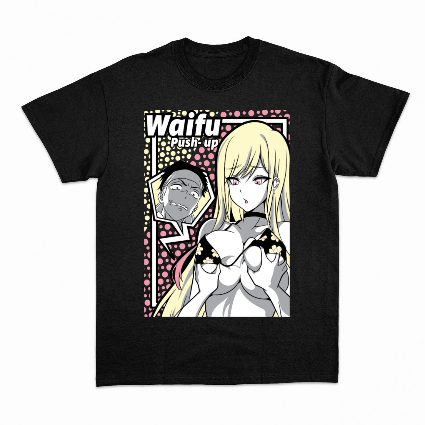 WAIFU PUSH UP - Heavier fabric t-shirt