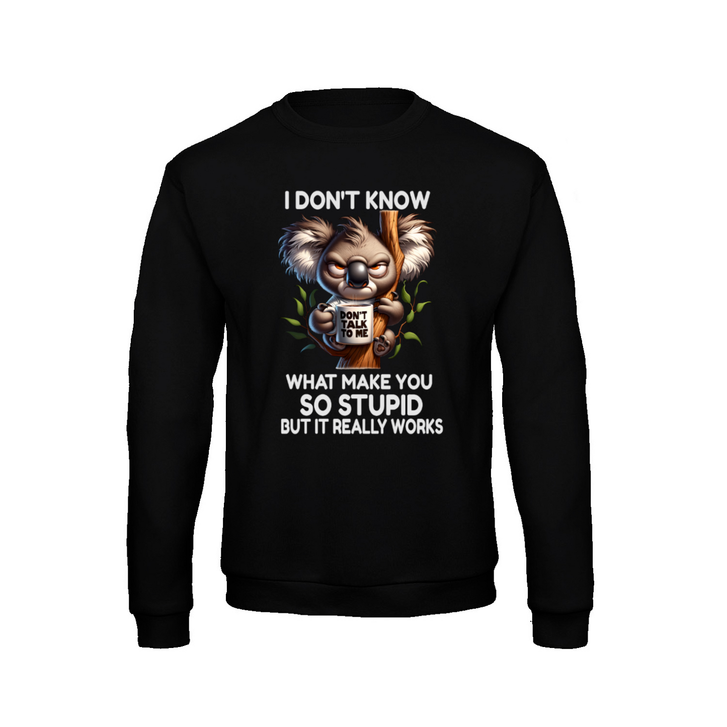 SO STUPID - Sweatshirt