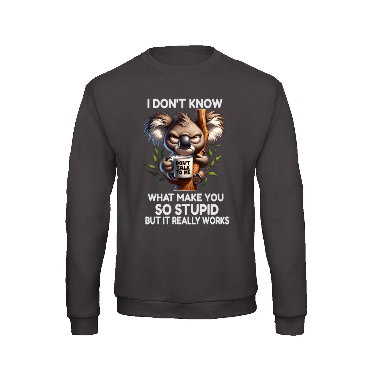 SO STUPID - Sweatshirt