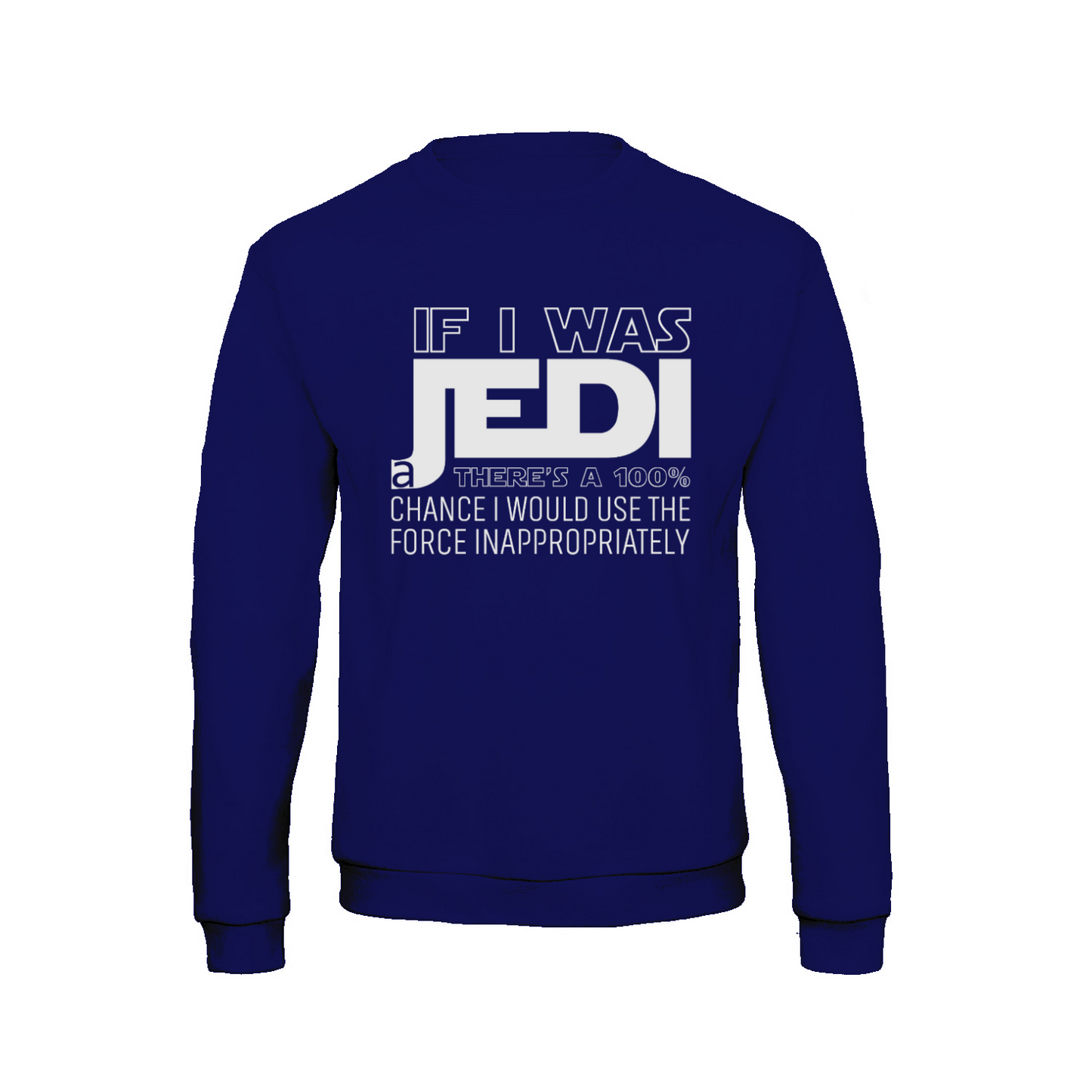 If I was a Jedi / W - Sweatshirt