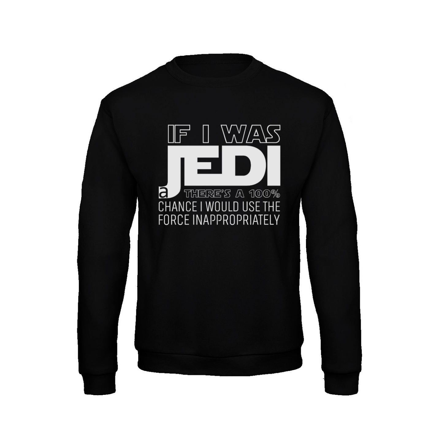 If I was a Jedi / W - Sweatshirt