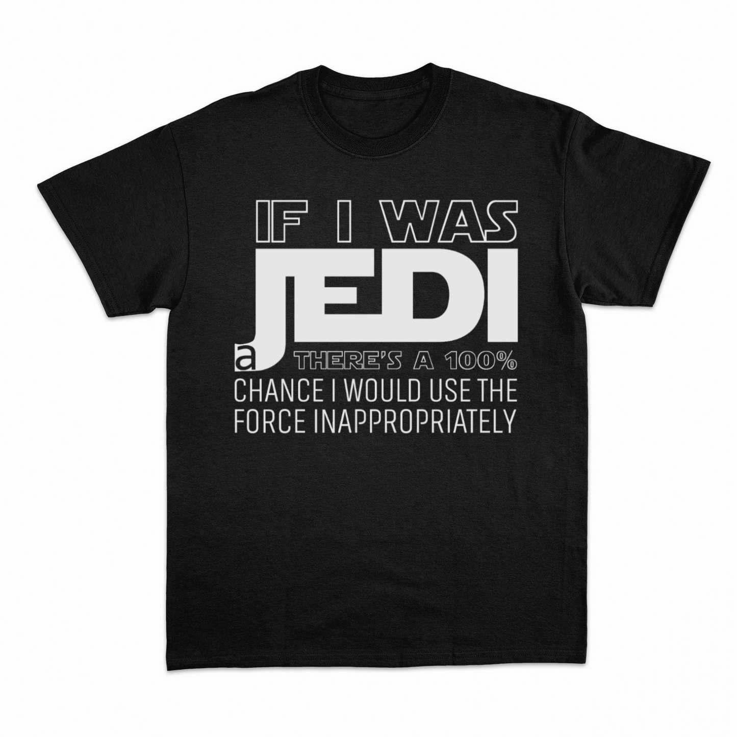 If I was a Jedi / W - Heavier fabric t-shirt