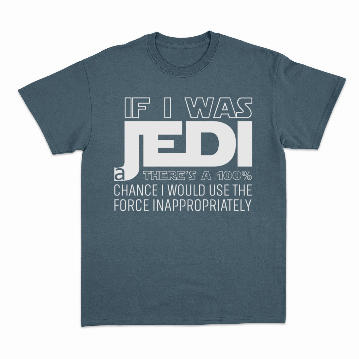 If I was a Jedi / W - Heavier fabric t-shirt