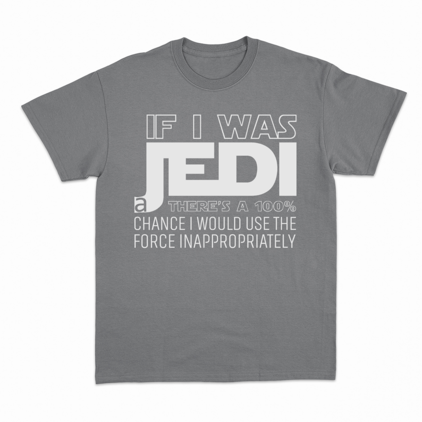 If I was a Jedi / W - Heavier fabric t-shirt