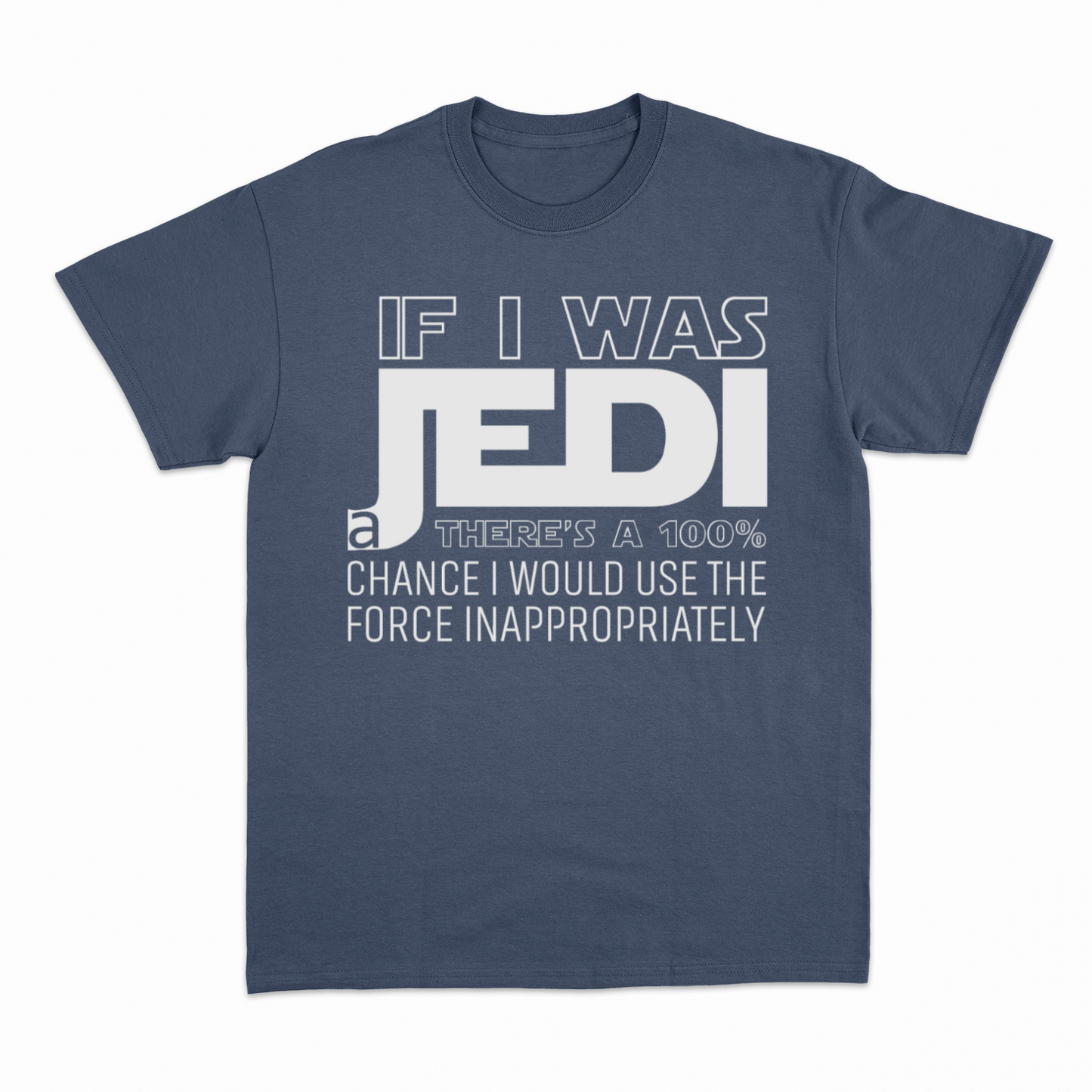 If I was a Jedi / W - Heavier fabric t-shirt