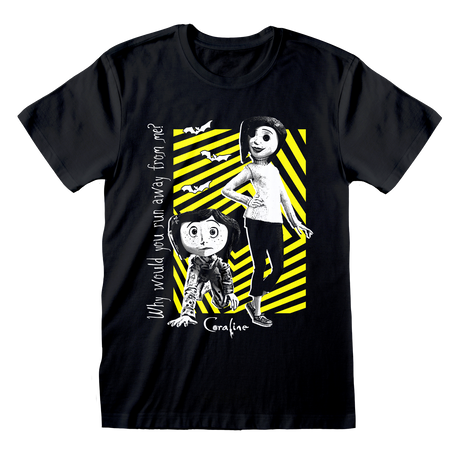CORALINE - WHY WOULD YOU RUN AWAY FROM ME T-SHIRT