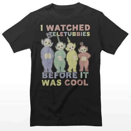 I Watched Teletubbies Before It Was Cool T-shirt