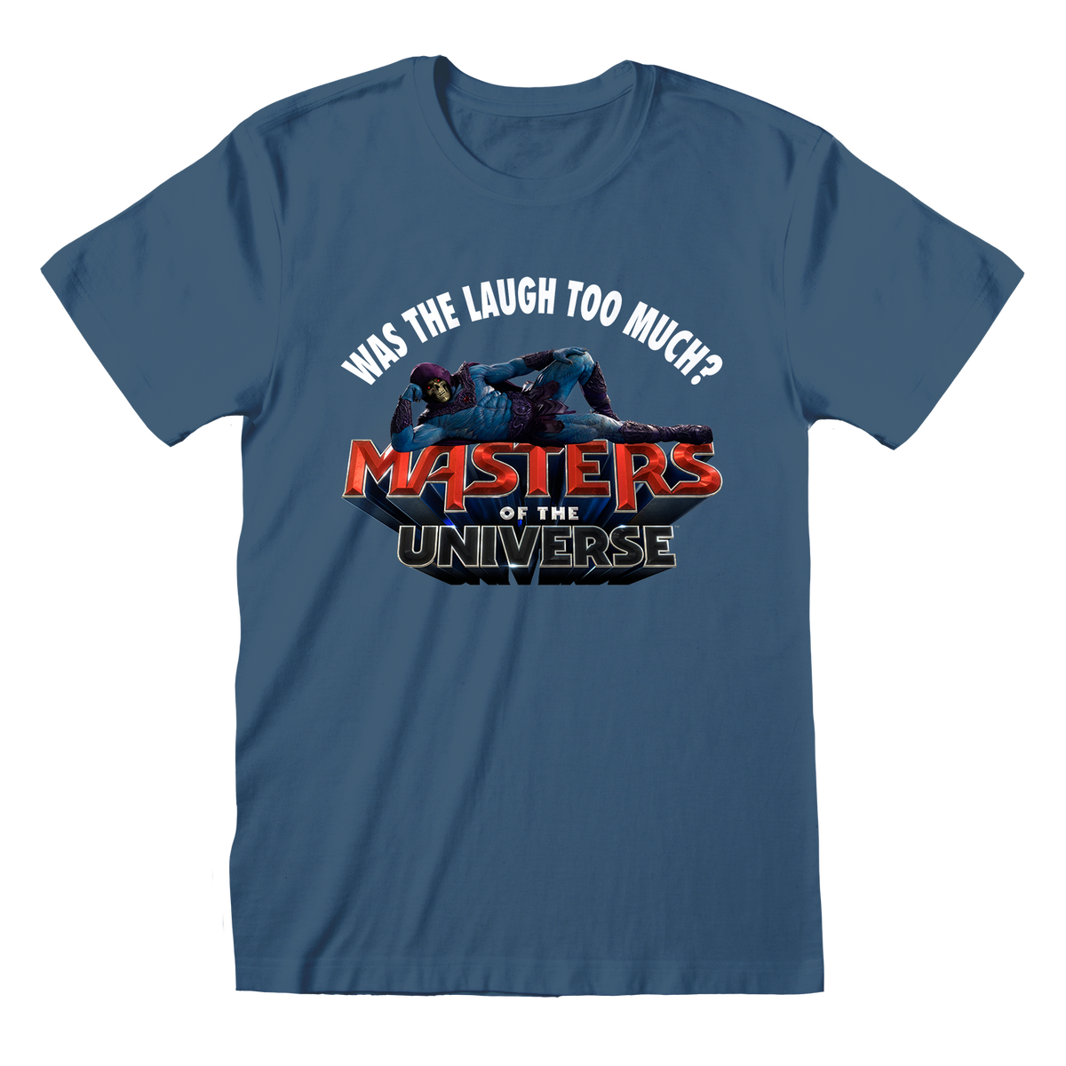 MASTERS OF THE UNIVERSE - 2026 MOVIE - LAUGH TOO MUCH BLUE T-SHIRT