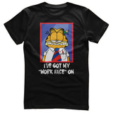 Garfield / I've Got My "Work Face" On T-shirt