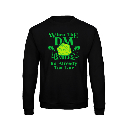 WHEN THE DM SMILES ITS ALREADY TOO LATE (3) -  Long sleeve t-shirt soft