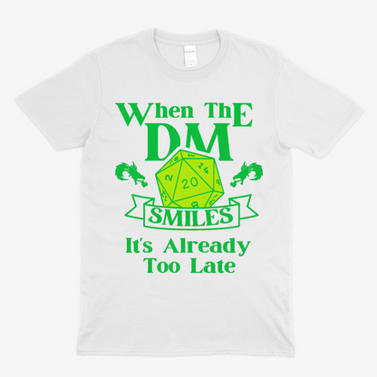 WHEN THE DM SMILES ITS ALREADY TOO LATE (3) -  Soft Unisex T-Shirt