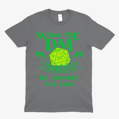 WHEN THE DM SMILES ITS ALREADY TOO LATE (3) -  Soft Unisex T-Shirt