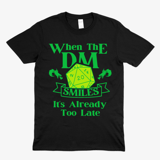 WHEN THE DM SMILES ITS ALREADY TOO LATE (3) -  Soft Unisex T-Shirt