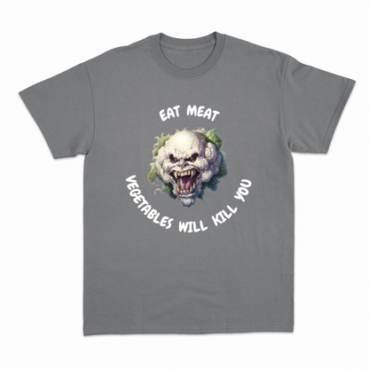 VEGETABLES WILL KILL YOU - Heavier fabric t-shirt