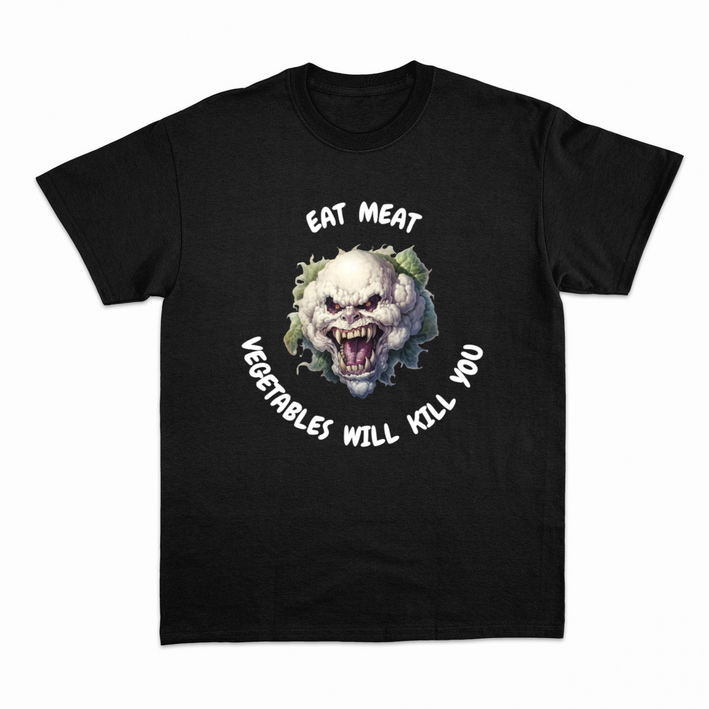 VEGETABLES WILL KILL YOU - Heavier fabric t-shirt