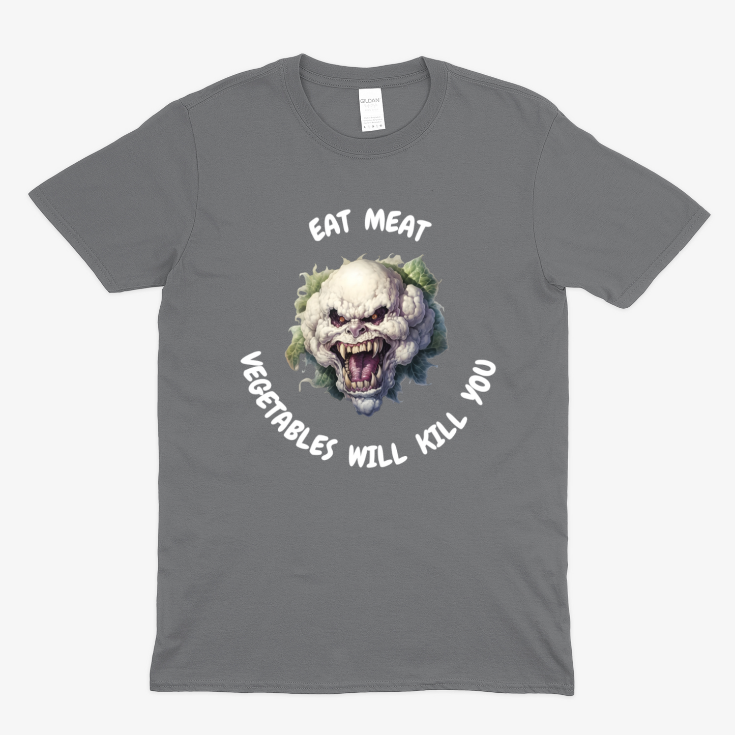 VEGETABLES WILL KILL YOU -  Soft Unisex T-Shirt