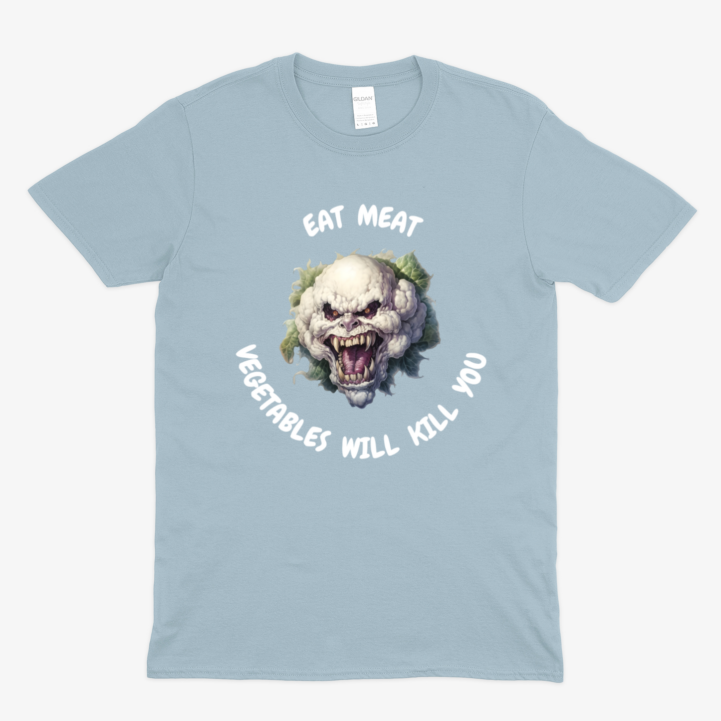 VEGETABLES WILL KILL YOU -  Soft Unisex T-Shirt