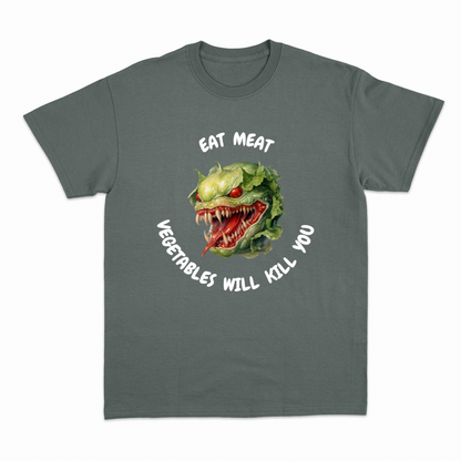 VEGETABLES WILL KILL YOU (2) - Heavier fabric t-shirt