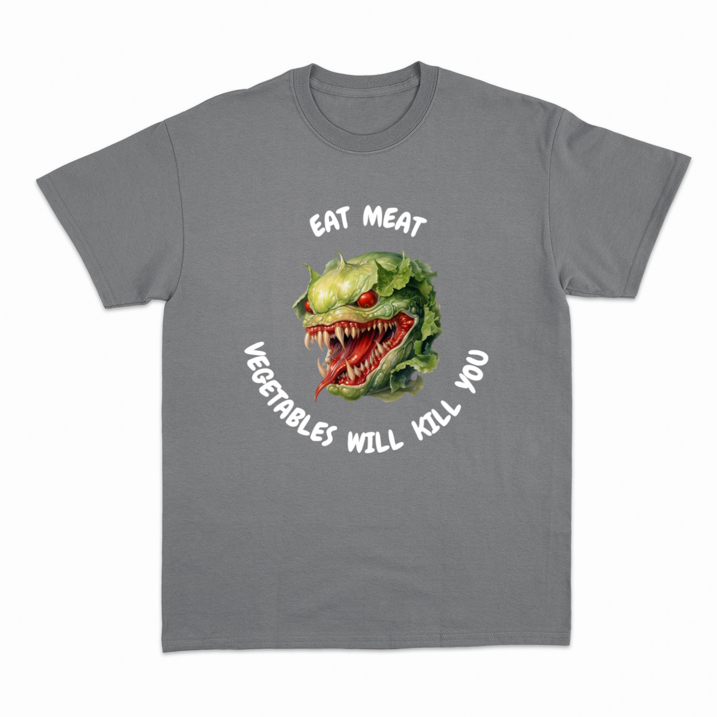 VEGETABLES WILL KILL YOU (2) - Heavier fabric t-shirt