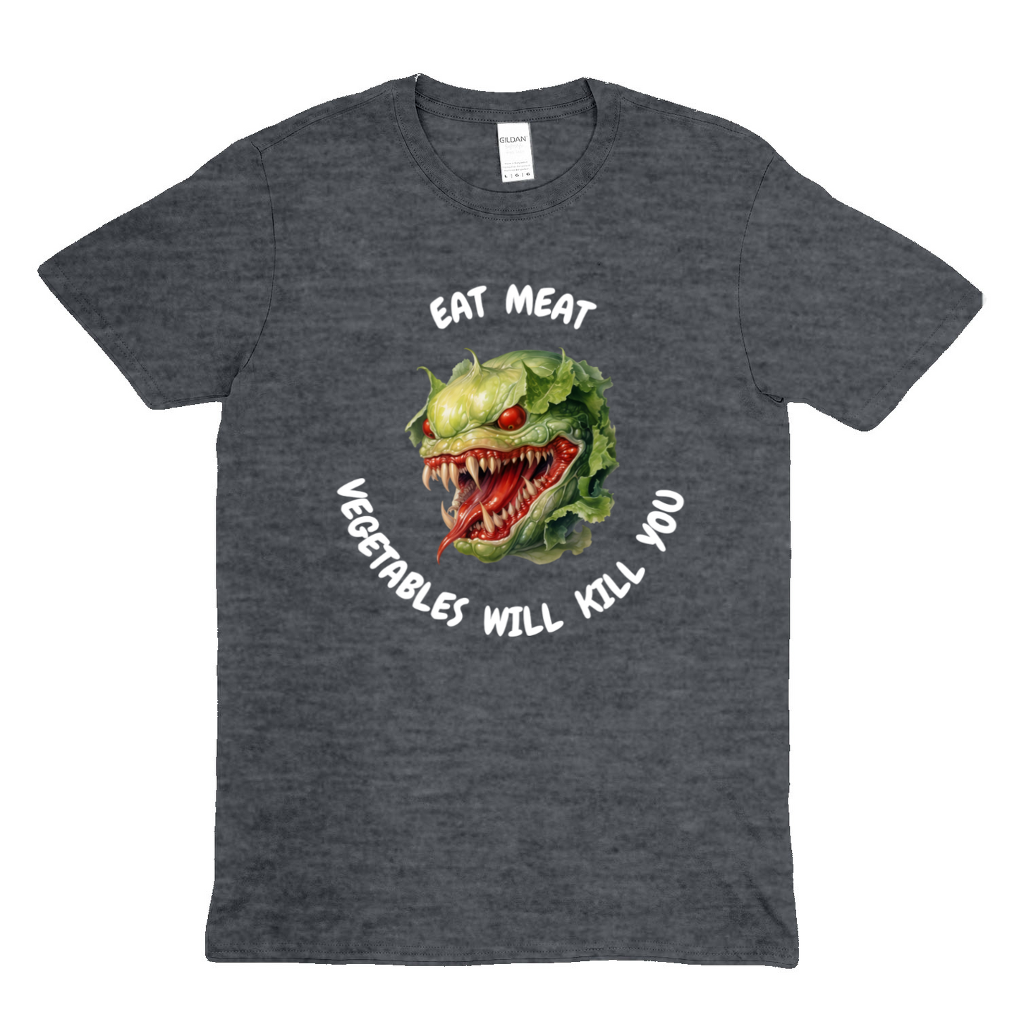 VEGETABLES WILL KILL YOU (2) -  Soft Unisex T-Shirt