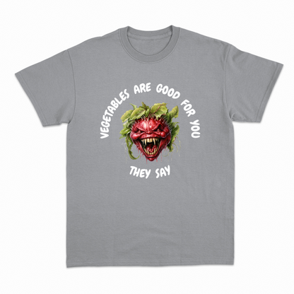 VEGETABLES ARE GOOD FOR YOU - Heavier fabric t-shirt