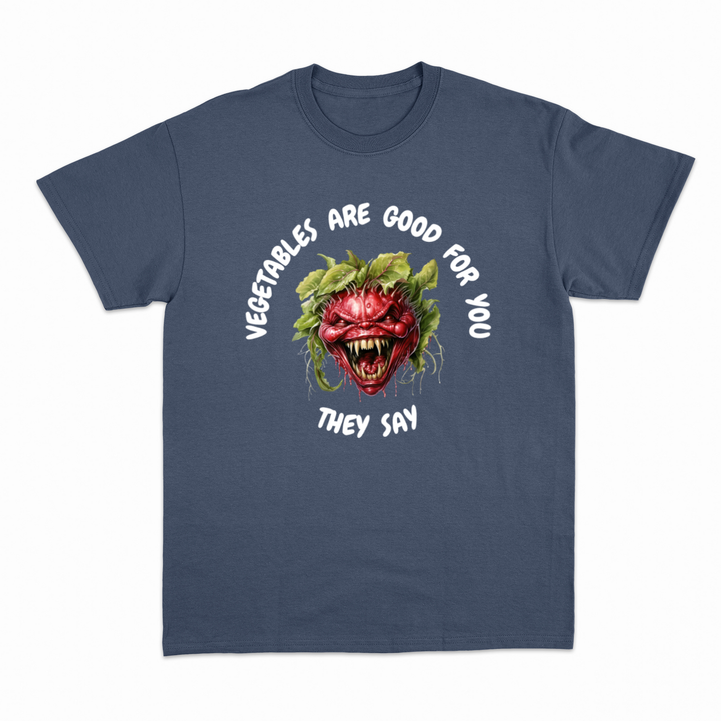 VEGETABLES ARE GOOD FOR YOU - Heavier fabric t-shirt