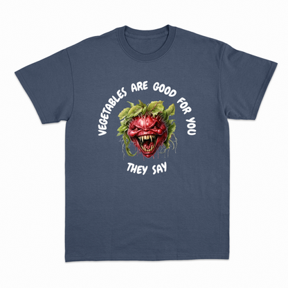 VEGETABLES ARE GOOD FOR YOU - Heavier fabric t-shirt