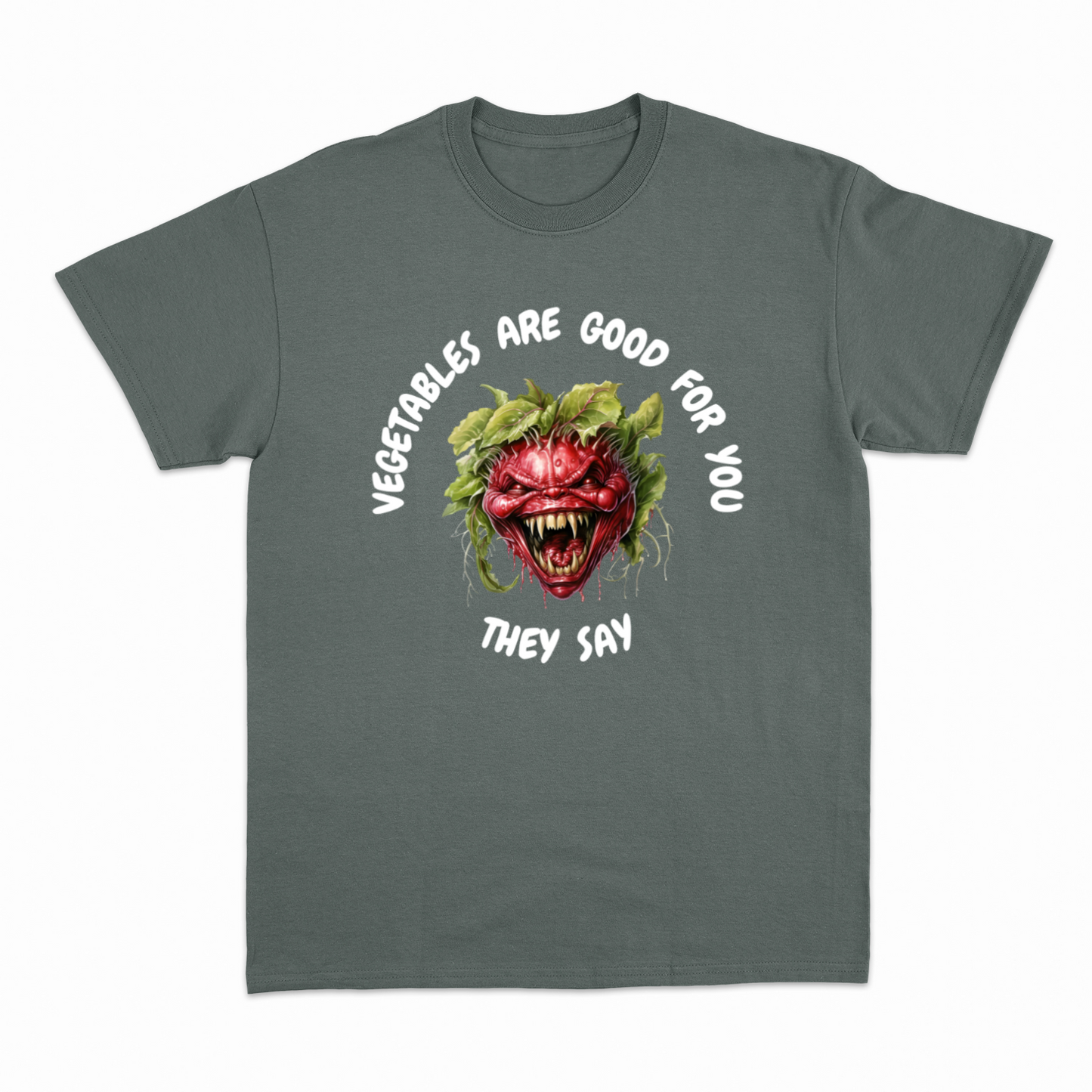 VEGETABLES ARE GOOD FOR YOU - Heavier fabric t-shirt