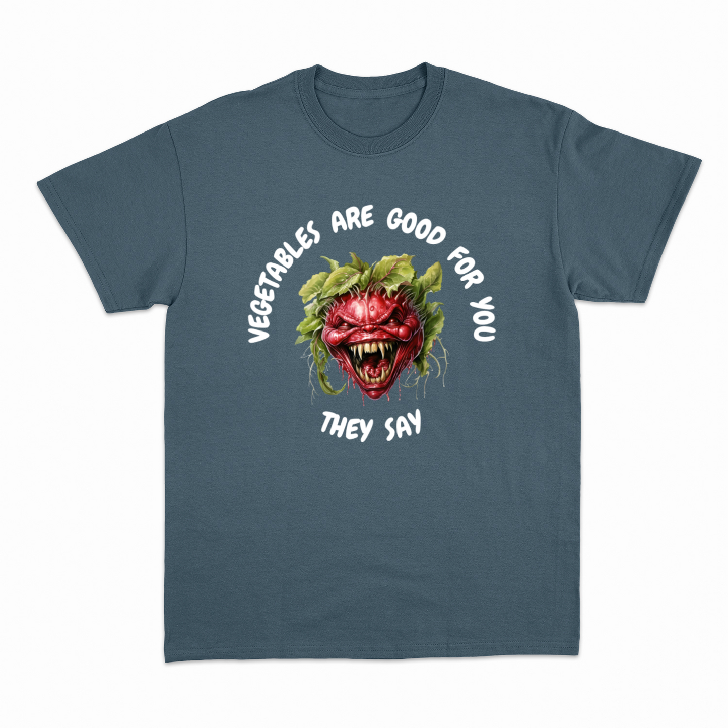 VEGETABLES ARE GOOD FOR YOU - Heavier fabric t-shirt