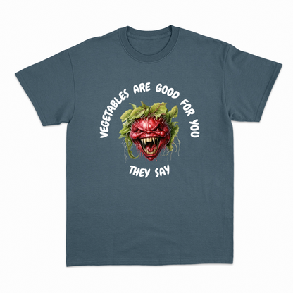 VEGETABLES ARE GOOD FOR YOU - Heavier fabric t-shirt