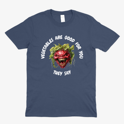 VEGETABLES ARE GOOD FOR YOU -  Soft Unisex T-Shirt