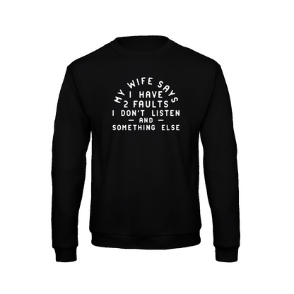 MY WIFE SAYS -  Long sleeve t-shirt soft