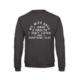 My Wife Says sweatshirt – Sjovt statement – produktbillede 5