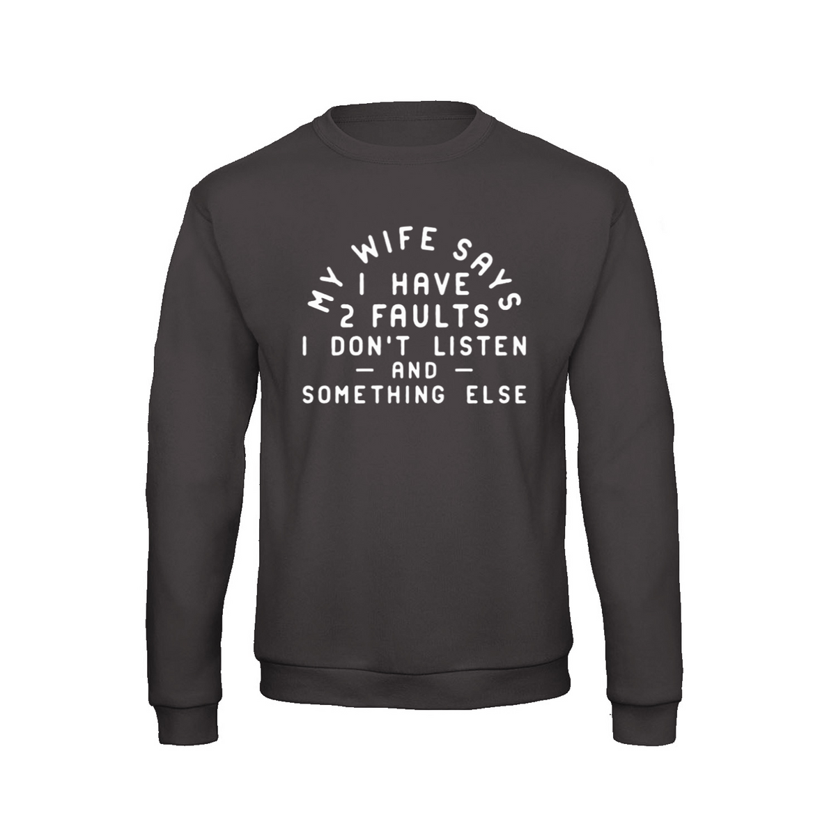 My Wife Says sweatshirt – Sjovt statement – produktbillede 9