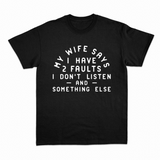 My Wife Says T-shirt – Sjov statement T-shirt