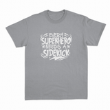 Superhero Needs a Sidekick T-shirt – Sjov statement T-shirt – produktbillede 3