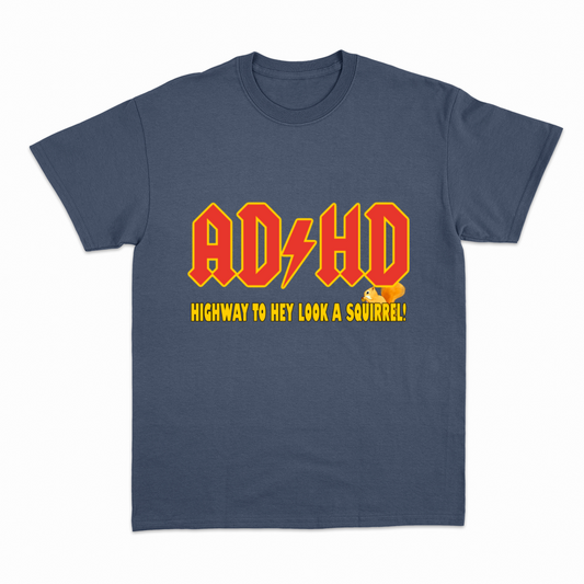 AD/HD HIGHWAY TO..  - Heavier fabric t-shirt