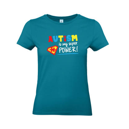 .Autism is my super power. - Woman slim fit