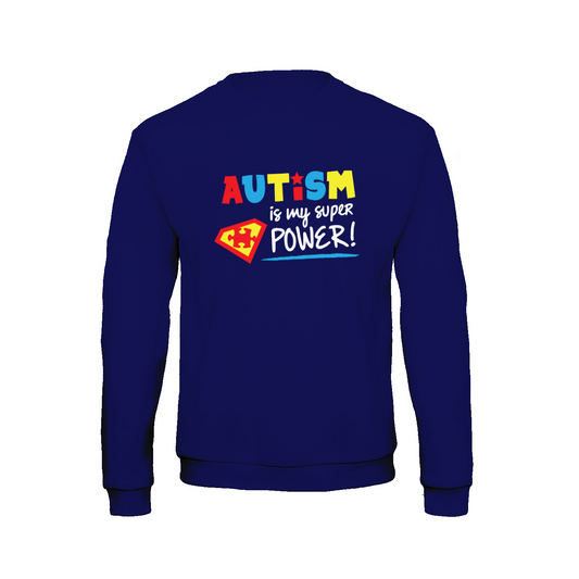 Autism is my super power - Sweatshirt