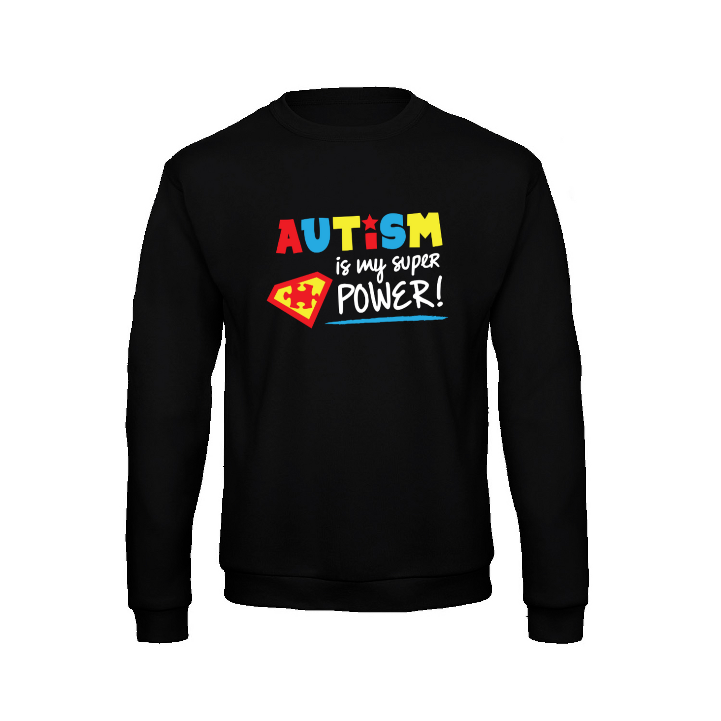 Autism is my super power - Sweatshirt